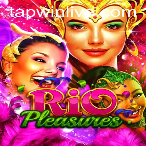 Exploring the Exciting World of RioPleasures and the Key to Success with TAPWIN