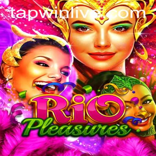 Exploring the Exciting World of RioPleasures and the Key to Success with TAPWIN